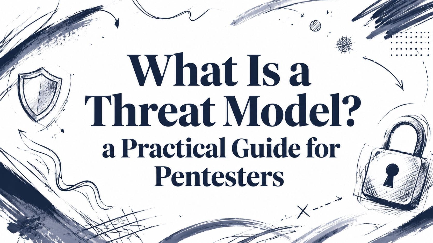 What Is a Threat Model? a Practical Guide for Pentesters